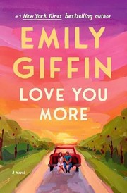 Love you more : a novel Book cover