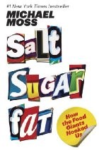 Salt, sugar, fat : how the food giants hooked us  Cover Image