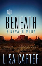 Beneath a Navajo moon  Cover Image