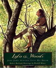 Into the woods : John James Audubon lives his dream  Cover Image