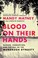 Go to record Blood on their hands : murder, corruption, and the fall of...